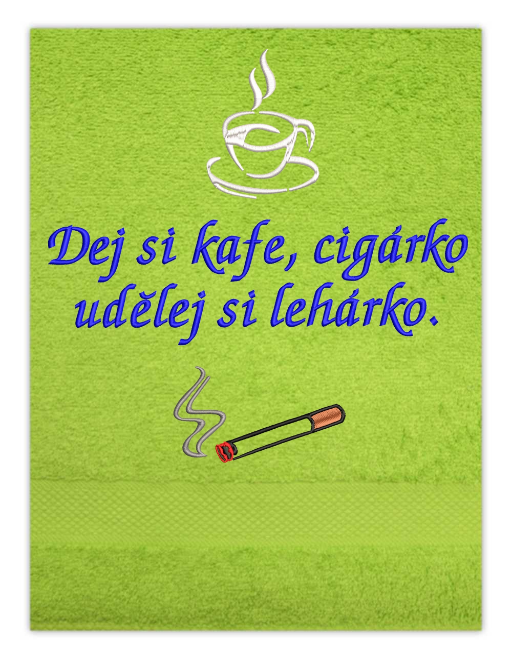 Ručník - Dej si kafe, cigárko udělej si lehárko