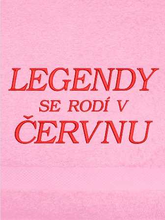 Ručník k narozeninám - Legendy se rodí v ...