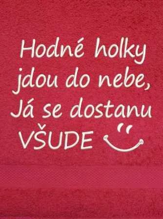 Ručník vtipný - Hodné holky jdou do nebe, Já se dostanu všude 