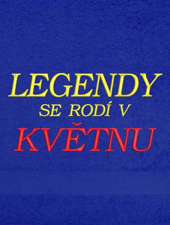 Ručník k narozeninám - Legendy se rodí v ...