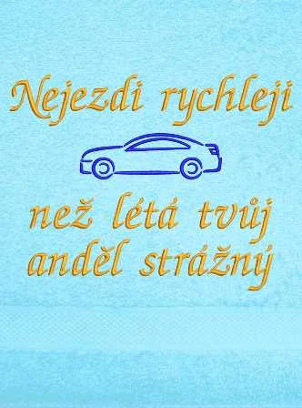 Osuška pro řidiče - Nejezdi rychleji, než léta tvuj anděl strážny auto