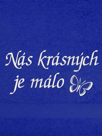 Ručník - Nás krásnych je málo