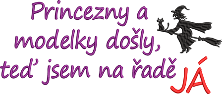 Tričko čarodějnice -Princezny a modelky konečně došly, teď už jsem na řadě já